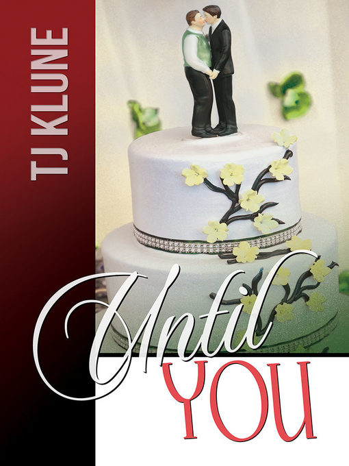 Title details for Until You by TJ Klune - Available